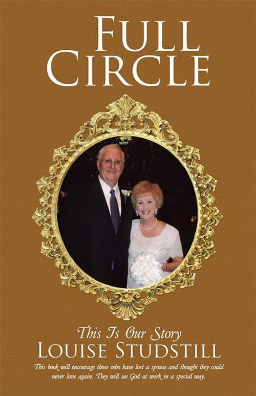 Cover of the book Full Circle by Louise Studstill, WestBow Press