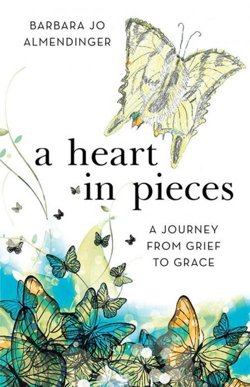 Cover of the book A Heart in Pieces by Barbara Jo Almendinger, WestBow Press