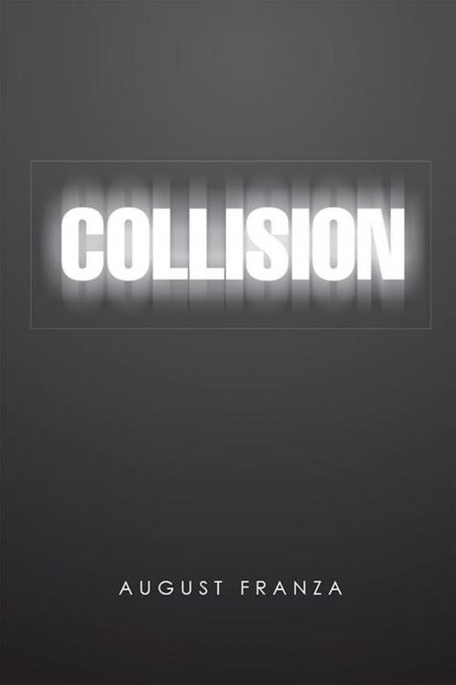 Cover of the book Collision by August Franza, Xlibris US