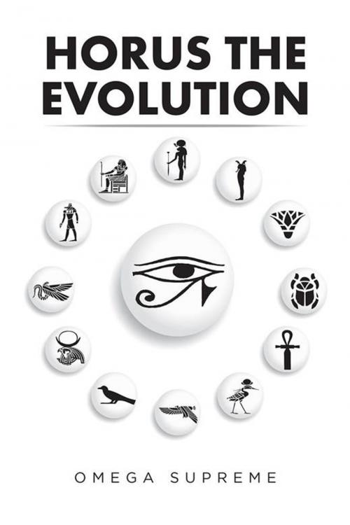 Cover of the book Horus the Evolution by Omega Supreme, Xlibris US