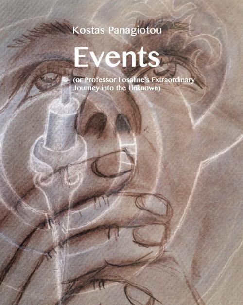 Cover of the book Events (Or Professor Losaline's Extraordinary Journey into the Unknown) by Kostas Panagiotou, Kostas Panagiotou