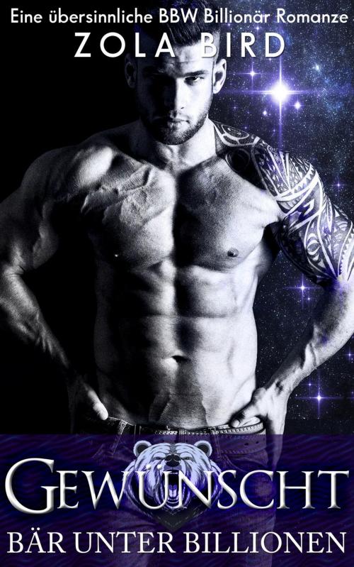 Cover of the book Gewünscht: Eine Shapeshifter BBW Romanze by Zola Bird, Zola Bird