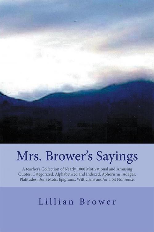 Cover of the book Mrs. Brower's Sayings by Lillian Brower, Xlibris US
