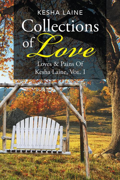 Cover of the book Collections of Love by Kesha Laine, AuthorHouse