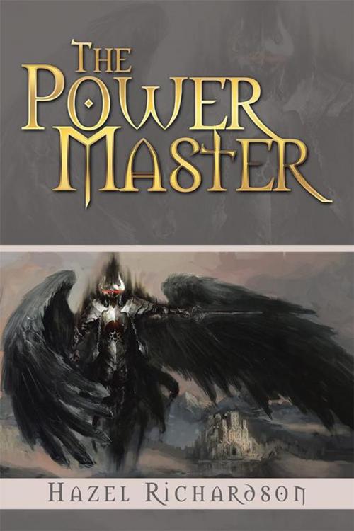 Cover of the book The Power Master by Hazel Richardson, AuthorHouse UK
