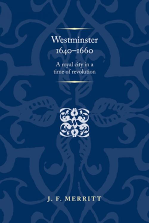 Cover of the book Westminster 1640–60 by J. F. Merritt, Manchester University Press