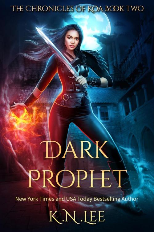 Cover of the book Dark Prophet by K.N. Lee, Captive Quill Press
