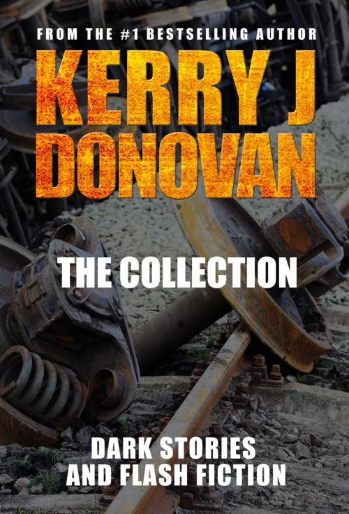 Cover of the book The Collection by Kerry J Donovan, Kerry J Donovan