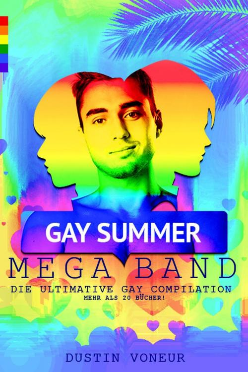 Cover of the book Gay Summer MEGA Band! - Die ultimative Gay Compilation by D. Voneur, Heartbeat Books