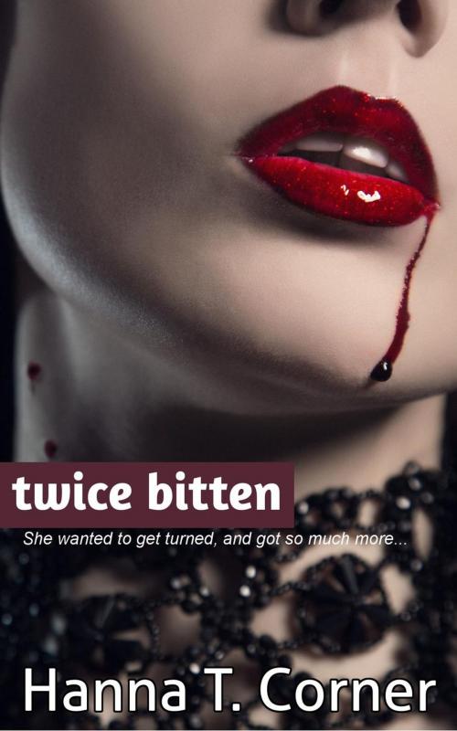 Cover of the book Twice Bitten by Hanna T. Corner, Thompson-Corner Publications