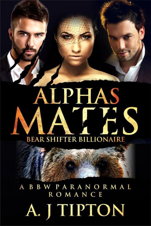Cover of the book Alpha's Mates: A MFM Menage Paranormal Romance by AJ Tipton, AJ Tipton Enterprises, LLC