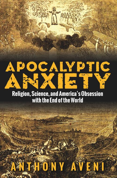 Cover of the book Apocalyptic Anxiety by Anthony Aveni, University Press of Colorado