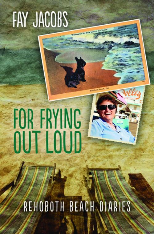 Cover of the book For Frying Out Loud by Fay Jacobs, Bywater Books