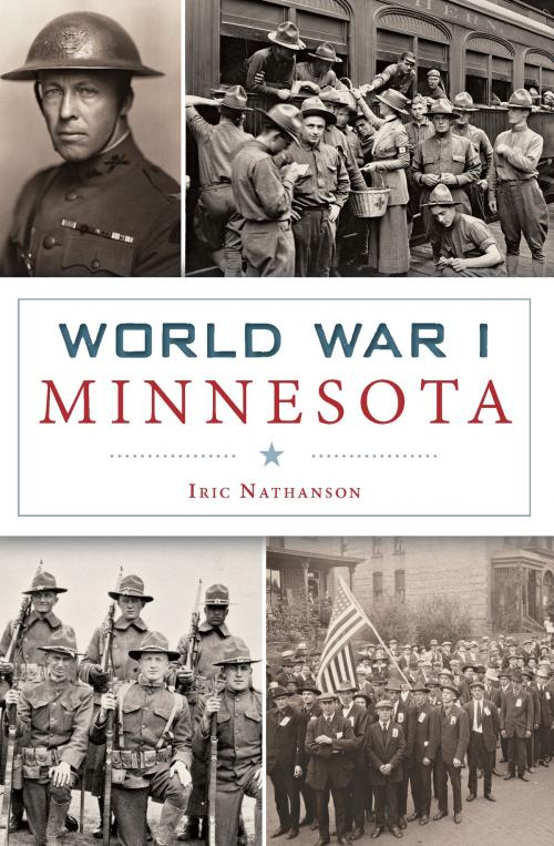 Cover of the book World War I Minnesota by Iric Nathanson, Arcadia Publishing Inc.