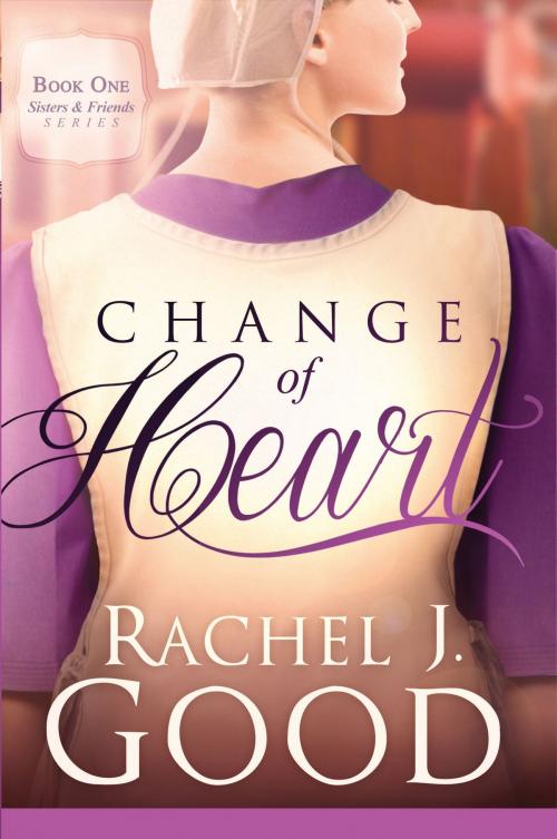 Cover of the book Change of Heart by Rachel J Good, Charisma House