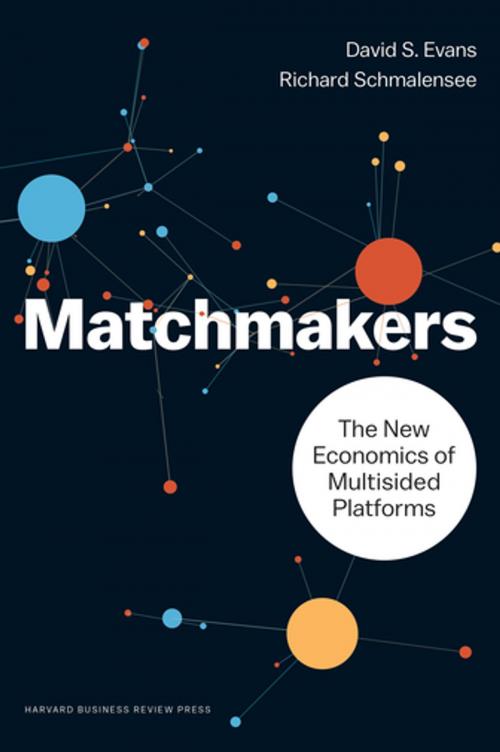 Cover of the book Matchmakers by David S. Evans, Richard Schmalensee, Harvard Business Review Press