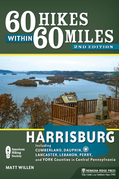 Cover of the book 60 Hikes Within 60 Miles: Harrisburg by Matt Willen, Menasha Ridge Press