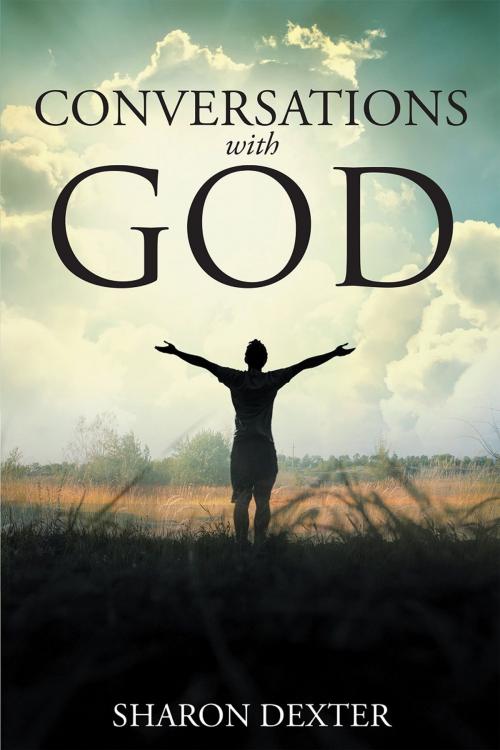 Cover of the book Conversations With God by Sharon Dexter, Christian Faith Publishing