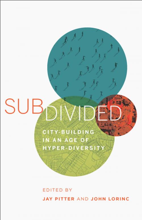 Cover of the book Subdivided by Jay Pitter, John Lorinc, Coach House Books