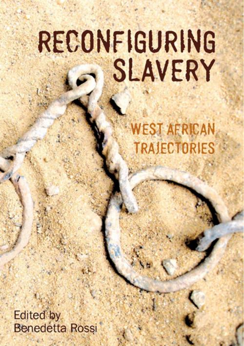 Cover of the book Reconfiguring Slavery by Benedetta Rossi, Liverpool University Press