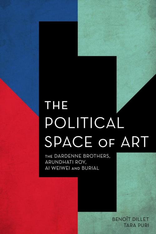 Cover of the book The Political Space of Art by Benoît Dillet, Tara Puri, Rowman & Littlefield International