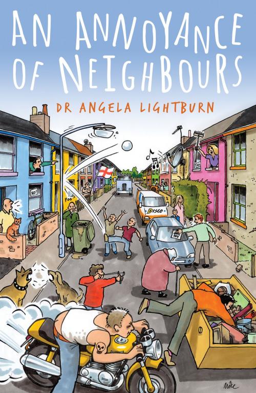 Cover of the book An Annoyance of Neighbours by Dr Angela Lightburn, Troubador Publishing Ltd