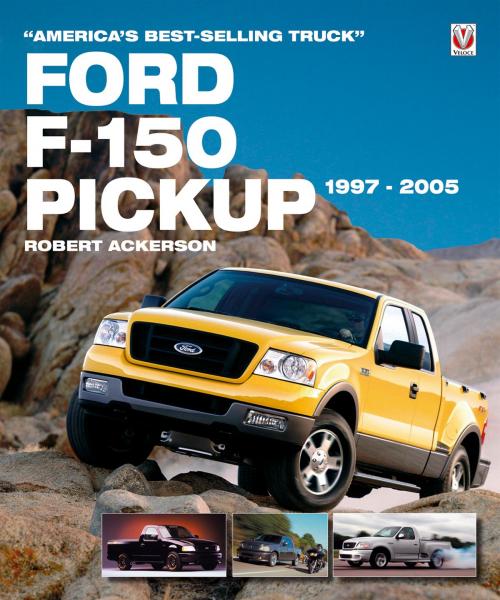 Cover of the book Ford F-150 Pickup 1997-2005 by Robert Ackerson, Veloce Publishing Ltd