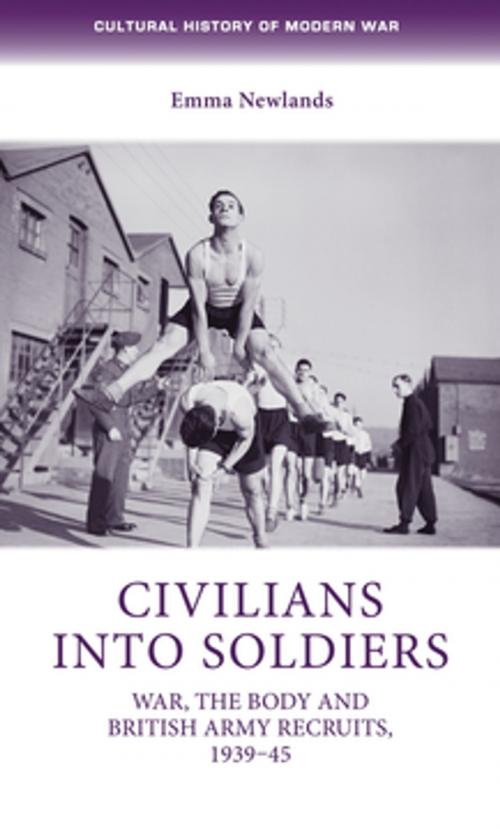 Cover of the book Civilians into soldiers by Emma Newlands, Manchester University Press