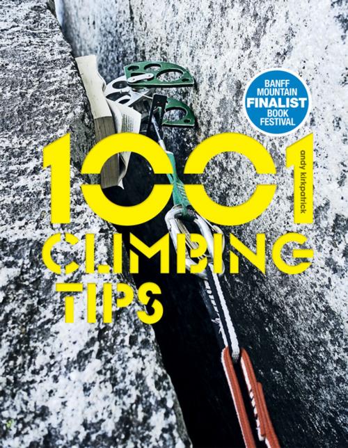 Cover of the book 1001 Climbing Tips by Andy Kirkpatrick, Vertebrate Publishing