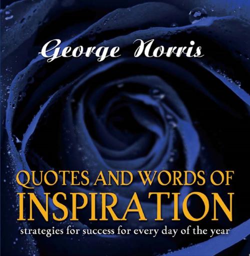 Cover of the book Quotes and Words of Inspiration by George D Norris, Brolga Publishing