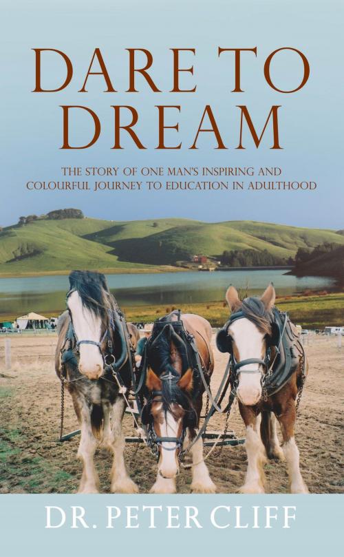 Cover of the book Dare to Dream by Peter Cliff, Brolga Publishing