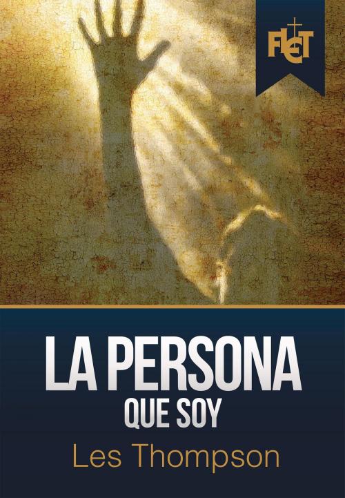 Cover of the book La Persona Que Soy by Les  Thompson, Logoi, Inc.