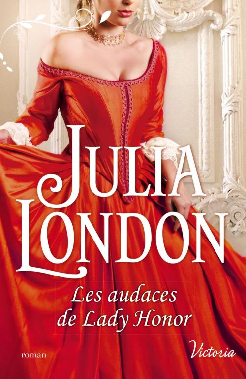 Cover of the book Les audaces de lady Honor by Julia London, Harlequin