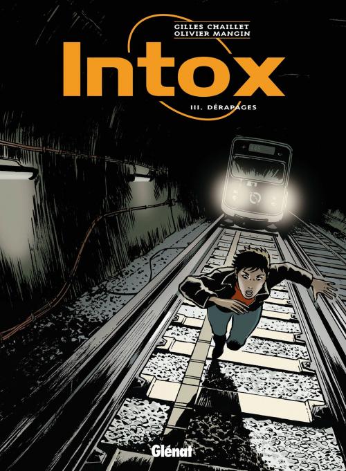 Cover of the book Intox - Tome 03 by Gilles Chaillet, Olivier Mangin, Glénat BD