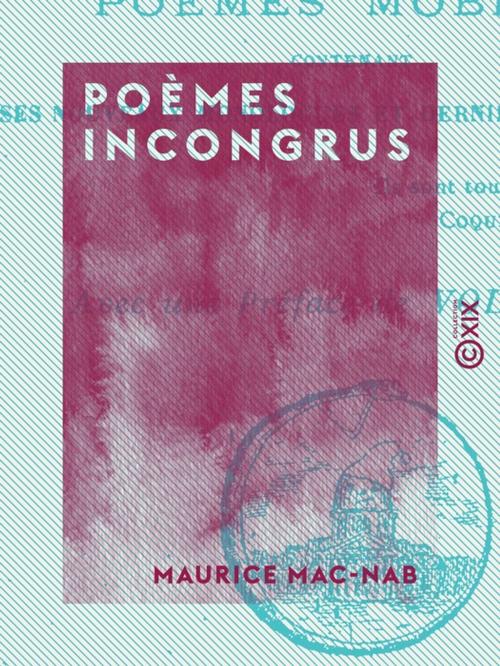 Cover of the book Poèmes incongrus by Maurice Mac-Nab, Voltaire, Collection XIX