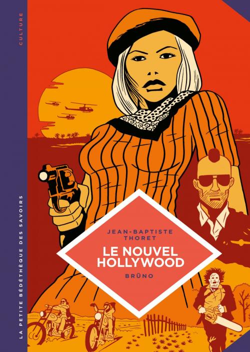 Cover of the book La petite Bédéthèque des Savoirs - Le Nouvel Hollywood by Jean-Baptiste Thoret, Brüno, Le Lombard
