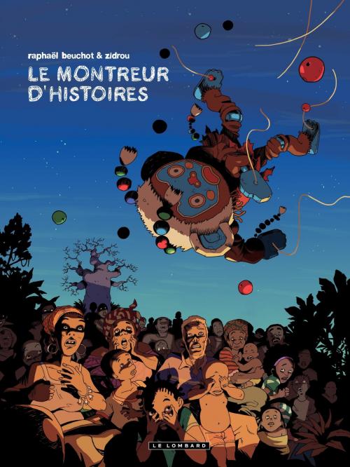 Cover of the book Le montreur d'histoires by Zidrou, Raphaël Beuchot, Le Lombard