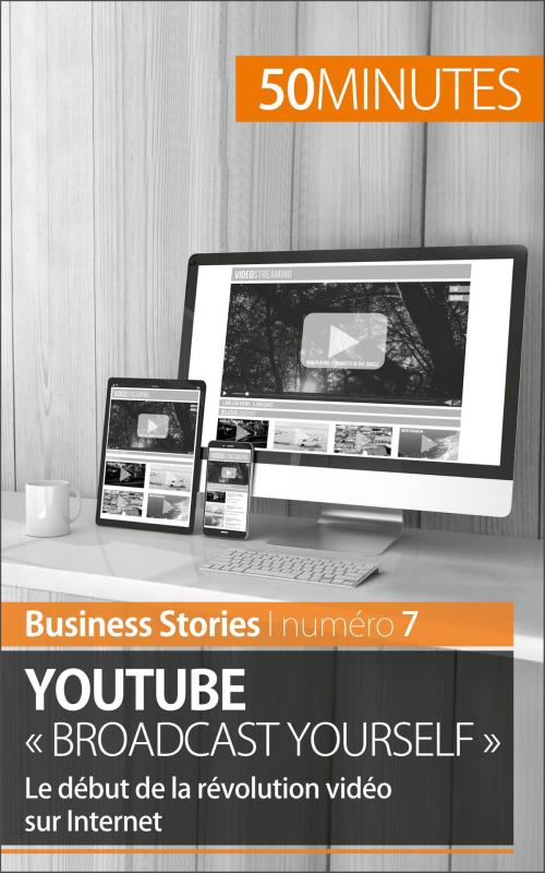 Cover of the book YouTube « Broadcast Yourself » by Charlotte Bouillot, 50 minutes, 50 Minutes