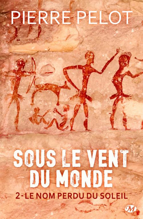 Cover of the book Le nom perdu du soleil by Pierre Pelot, Bragelonne