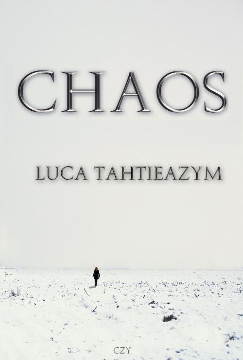 Cover of the book Chaos by Luca Tahtieazym, CZY