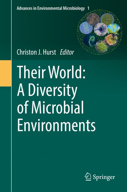 Cover of the book Their World: A Diversity of Microbial Environments by , Springer International Publishing