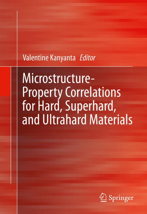 Cover of the book Microstructure-Property Correlations for Hard, Superhard, and Ultrahard Materials by , Springer International Publishing