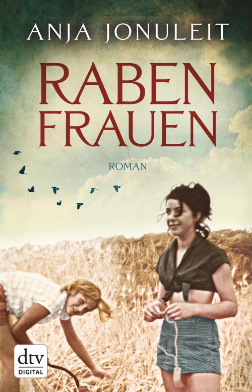 Cover of the book Rabenfrauen by Anja Jonuleit, dtv