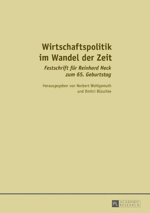 Cover of the book Wirtschaftspolitik im Wandel der Zeit by Norbert Wohlgemuth, Dmitri Blüschke, Peter Lang