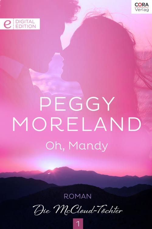 Cover of the book Oh, Mandy by Peggy Moreland, CORA Verlag