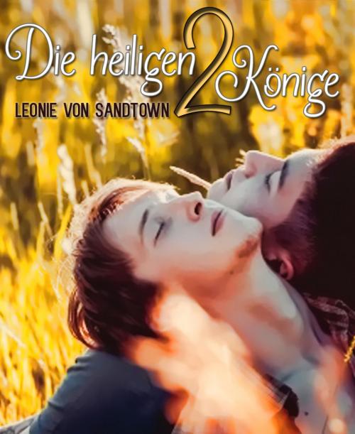 Cover of the book Die heiligen 2 Könige by Leonie von Sandtown, BookRix