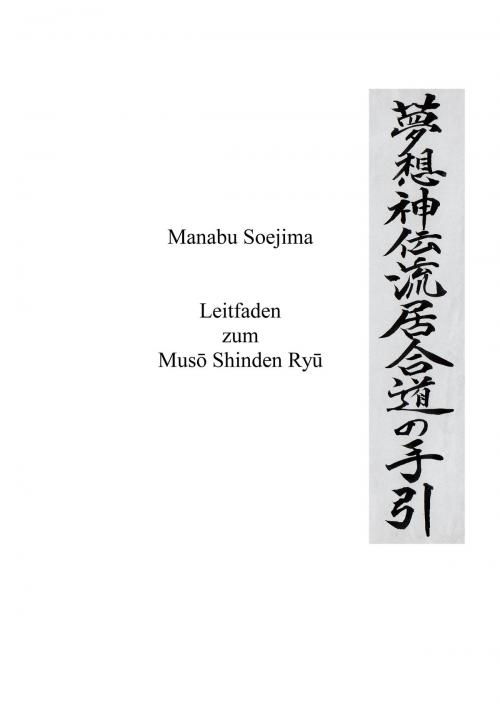 Cover of the book Leitfaden zum Muso Shinden Ryu by , Books on Demand