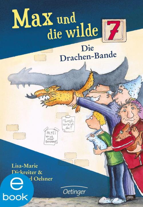 Cover of the book Max und die Wilde Sieben. Die Drachenbande by Lisa-Marie Dickreiter, Winfried Oelsner, Verlag Friedrich Oetinger