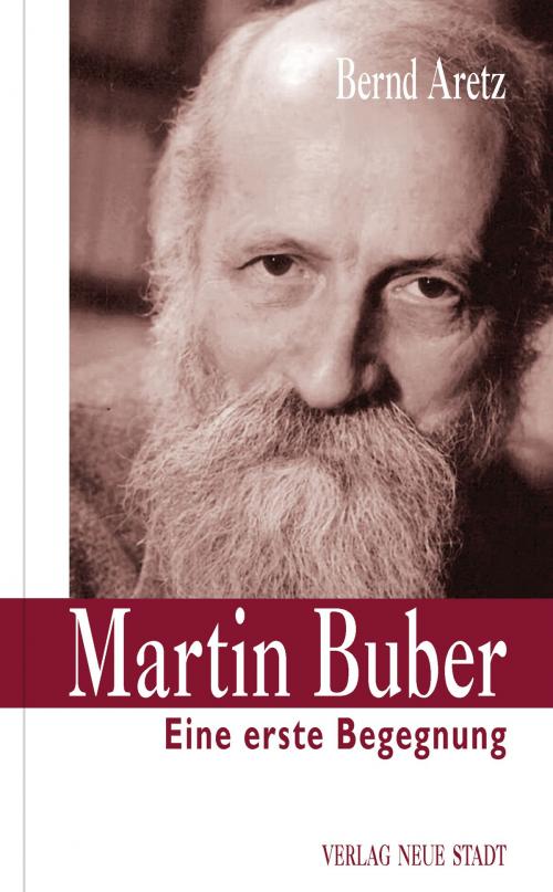 Cover of the book Martin Buber by Bernd Aretz, Verlag Neue Stadt