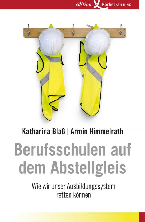 Cover of the book Berufsschulen auf dem Abstellgleis by Katharina Blaß, Armin Himmelrath, Edition Körber